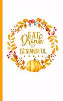 Eat Drink and Be Thankful