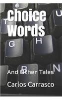 Choice Words: And Other Tales