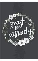 Smash the Patriarchy: Journal, Notebook, or Diary - Blank Lined, 6 X 9 Inches, 150 Pages