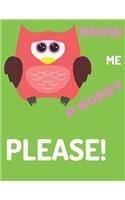 Draw Me a Buddy Please!: Cute Owl Sketchbook for Kids to Sketching, Whiting, Drawing, Journaling and Doodling (8.5x11 Inch.) 130 Blank Pages for Children (Red&pink&green)