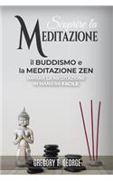 Buddismo e la Meditazione Zen: impara la meditazione in maniera facile