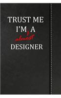Trust Me I'm Almost a Designer: Beer Tasting Log Journal Book Notebook 120 Pages 6x9
