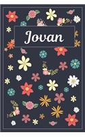 Jovan: Lined Writing Notebook with Personalized Name 120 Pages 6x9 Flowers