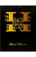 Hailee Sheet Music: Personalized Name Letter H Blank Manuscript Notebook Journal Instrument Composition Book for Musician & Composer 12 Staves per Page Staff Line Notep