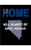 Home Will Always Be Reno, Nevada