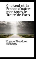 Choiseul Et La France D'Outre-Mer Apres Le Traite de Paris