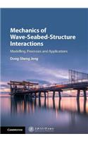 Mechanics of Wave-Seabed-Structure Interactions