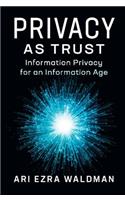 Privacy as Trust