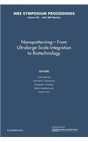 Nanopatterning from Ultralarge-Scale Integration to Biotechnology: Volume 705
