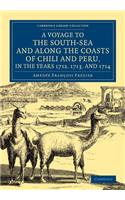 A Voyage to the South-Sea and along the Coasts of Chili and Peru, in the Years 1712, 1713, and 1714