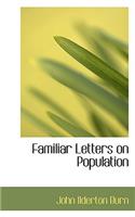 Familiar Letters on Population