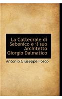 La Cattedrale Di Sebenico E Il Suo Architetto Giorgio Dalmatico