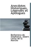 Anecdotes Historiques, L Gendes Et Apologues