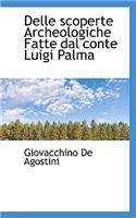 Delle Scoperte Archeologiche Fatte Dal Conte Luigi Palma