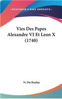 Vies Des Papes Alexandre VI Et Leon X (1740)