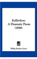 Kallirrhoe: A Dramatic Poem (1896)(English)