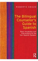 The Bilingual Counselor's Guide to Spanish
