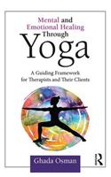 Mental and Emotional Healing Through Yoga