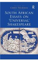 South African Essays on 'Universal' Shakespeare