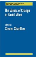 The Values of Change in Social Work