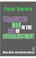 Unadjusted Man in the Age of Overadjustment