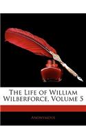 The Life of William Wilberforce, Volume 5