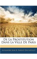 De La Prostitution Dans La Ville De Paris