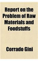 Report on the Problem of Raw Materials and Foodstuffs