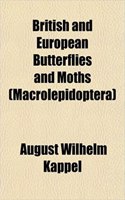 British and European Butterflies and Moths (Macrolepidoptera): (English)