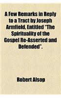 A Few Remarks in Reply to a Tract by Joseph Armfield, Entitled 