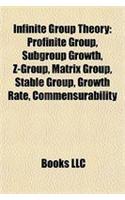 Infinite Group Theory: Profinite Group, Subgroup Growth, Z-Group, Matrix Group, Stable Group, Growth Rate, Commensurability(English)