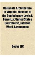 Italianate Architecture in Virginia: Museum of the Confederacy, Lewis F. Powell, JR. United States Courthouse, Jackson Ward, Swannanoa(English)