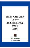 Biskop Otto Laubs Levnet