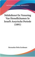 Melekdienst En Vereering Van Hemellichamen in Israel's Assyrische Periode (1891)