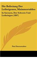 Befreiung Der Leibeigenen, Mainmortables