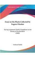 Essay on the Plants Collected by Eugene Fitzalan