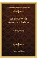 An Hour With Adoniram Judson
