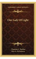 Our Lady Of Light