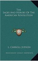 Sages And Heroes Of The American Revolution