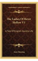 The Ladies Of Bever Hollow V1