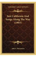 Just California and Songs Along the Way (1903)