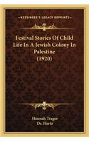 Festival Stories Of Child Life In A Jewish Colony In Palestine (1920)