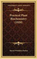 Practical Plant Biochemistry (1920)