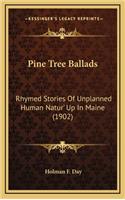 Pine Tree Ballads