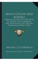 About Ceylon And Borneo
