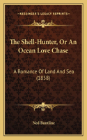 Shell-Hunter, Or An Ocean Love Chase