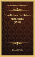 Grundlehren Der Reinen Mathematik (1791): (German)