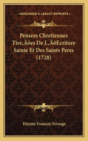 Pensees Chretiennes Tire'es De L'Ecriture Sainte Et Des Saints Peres (1728)