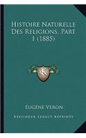 Histoire Naturelle Des Religions, Part 1 (1885)