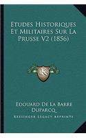 Etudes Historiques Et Militaires Sur La Prusse V2 (1856)